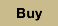 Buy